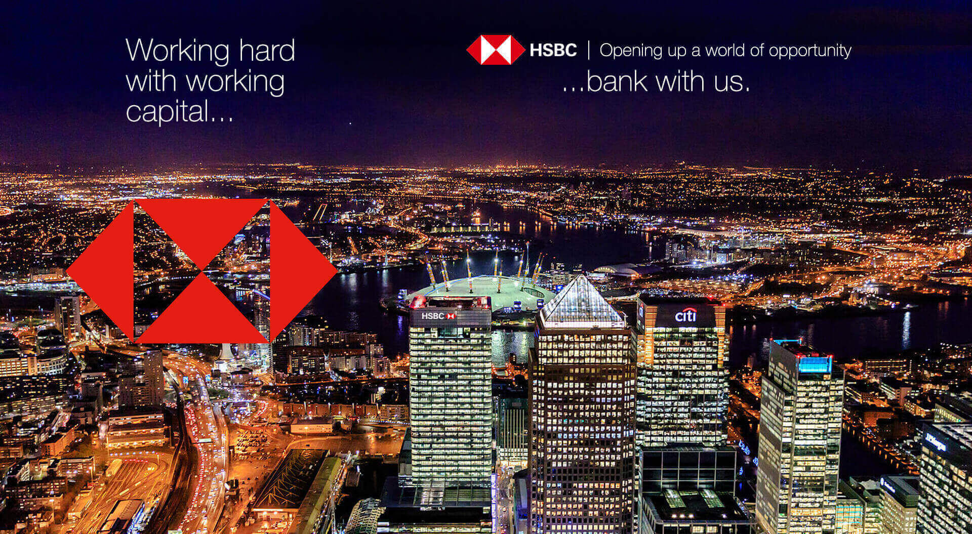 HSBC Bank advertising design city of London skyline. Message, “Working hard with working capital… bank with us” - logo design - strapline “Opening up a world of opportunity”