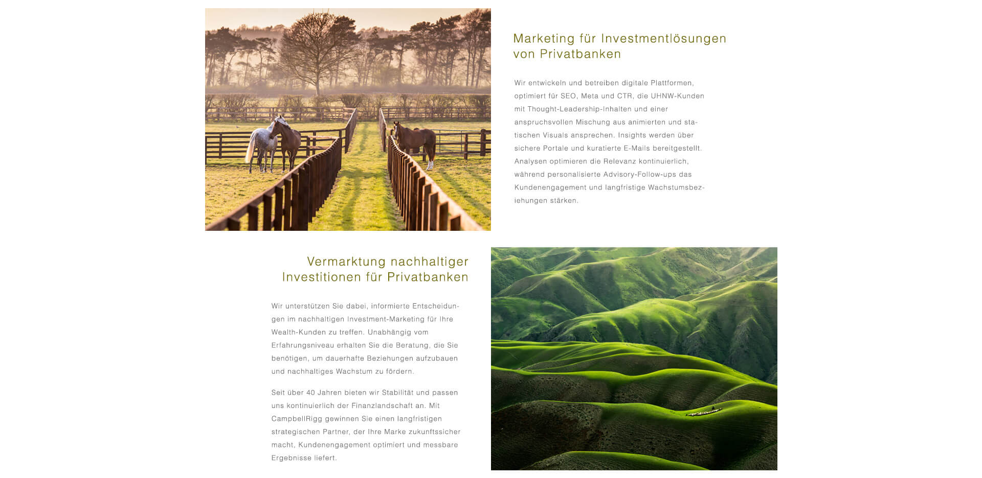 Marketingservices für Privatbanken Wir sind spezialisiert auf die Gestaltung von UHNW-Kundenökosystemen, die wirkungsstarke visuelle Inhalte mit digitaler Personalisierung verbinden. Unsere Kreativteams verfügen über umfassende Erfahrung in Branding, digitalem Storytelling und immersivem Design und stellen sicher, dass jeder Touchpoint anspruchsvolle Kunden anspricht. Unsere Expertise reicht von SEO-basierter Thought Leadership über CRM-Segmentierung bis hin zu KI-gestützten Beratungs-Workflows. Wir helfen Banken, ihre Investmentkompetenz in überzeugende Narrative zu übersetzen, sichere phygitale Customer Journeys zu entwickeln und Lifestyle-Partnerschaften zu aktivieren, die Kundenbindung vertiefen. Als strategischer Partner erzielen wir messbare Steigerungen bei Engagement, Kundenbindung und Fee-Umsätzen – und machen Marken zukunftssicher für nachhaltige UHNW-Beziehungen.