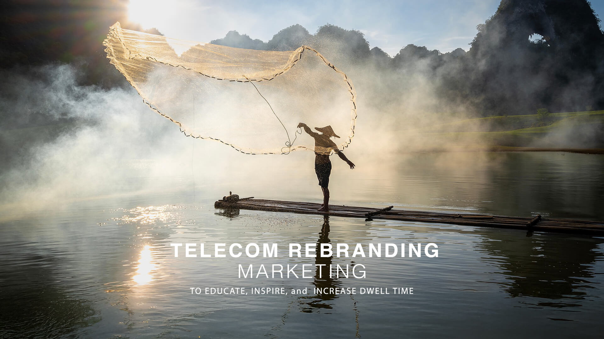 The image features a traditional fisherman casting a net from a raft in Vietnam. TELECOM MARKETING - TO INCREASE DWELL TIME and SALES PERFORMANCE