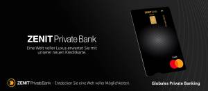 Zenit Private Bank Kreditkartendesign – Mit unserer neuen Kreditkarte erwartet Sie eine Welt des Lux