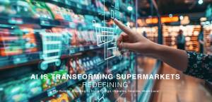 Artificial intelligence is rapidly transforming the grocery industry, creating 
