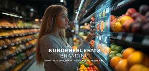 AI - KUNDENERLEBNIS, BRANDING, PHYGITALES SUPERMARKTDESIGN FÜR HÖHEREN ROIC