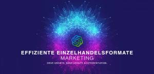 I ChatGPT – Formateffizientes Einzelhandelsmarketing – Wachstum, Kundenbindung und Differenzierung f