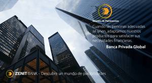 Zenit Bank – Descubra un mundo de posibilidades – Gestión de Patrimonios – Cuando las personas adecu