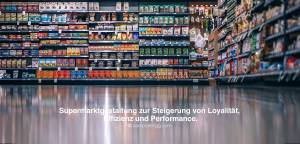 Innenraum eines Supermarkts – Supermarktgestaltung zur Steigerung von Loyalität, Effizienz und Perfo